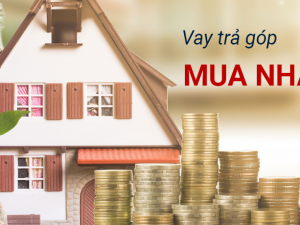 Vay mua nhà trả góp